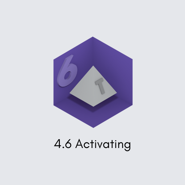 4.6 Activating